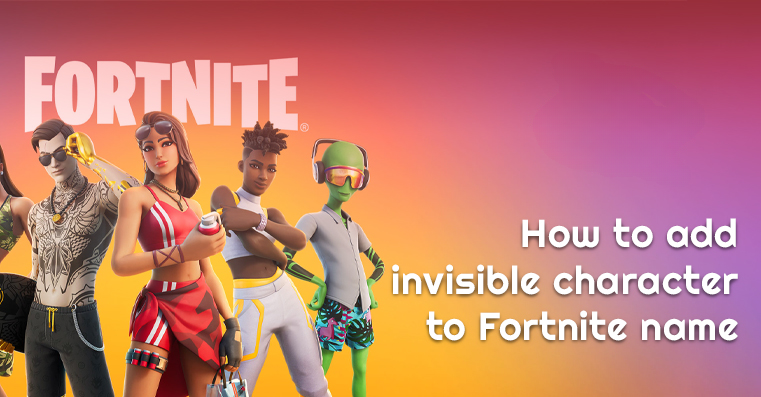 How to add invisible character to Fortnite name (Step-by-Step)